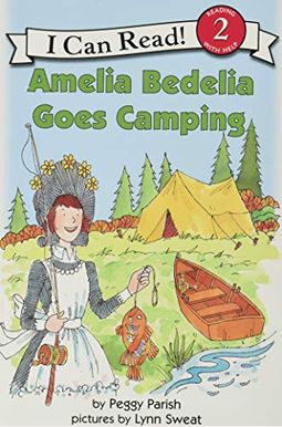 Amelia Bedelia Goes Camping Amelia Bedelia Goes Camping