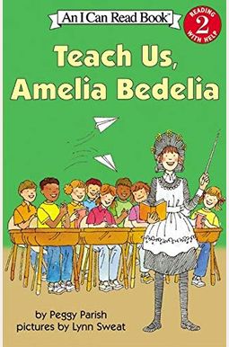 Teach Us, Amelia Bedelia Teach Us, Amelia Bedelia