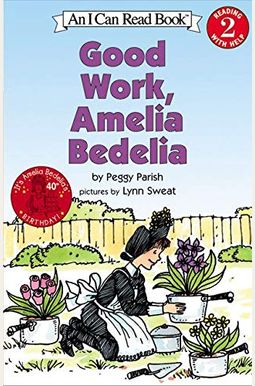Good Work, Amelia Bedelia Good Work, Amelia Bedelia