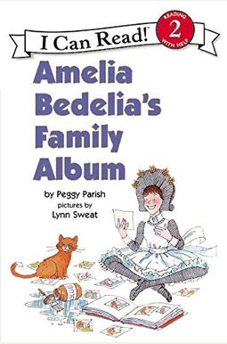 Amelia Bedelia's Family Album Amelia Bedelia's Family Album