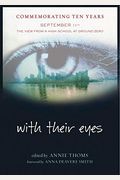With Their Eyes: September 11th: The View From A High School At Ground Zero