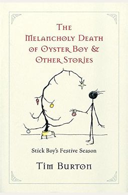 Melancholy Death of Oyster Boy, The-Holiday Ed.: And Other Stories Melancholy Death of Oyster Boy, The-Holiday Ed.: And Other Stories