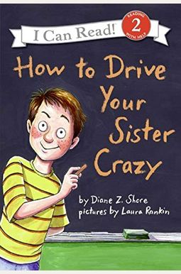 How To Drive Your Sister Crazy How To Drive Your Sister Crazy