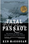 Fatal Passage: The Story Of John Rae, The Arctic Hero Time Forgot