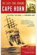 The Last Time Around Cape Horn: The Historic 1949 Voyage Of The Windjammer Pamir
