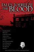 Tales To Freeze The Blood: More Great Ghost Stories