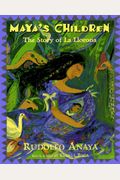Maya's Children: The Story Of La Llorona