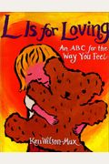 L Is For Loving: An Abc For The Way You Feel