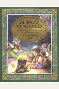 A Pot O' Gold: A Treasury Of Irish Stories, Poety, Folklore And (Of Course) Blarney