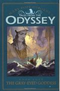 The Gray-Eyed Goddess: Tales From The Odyssey Book 04