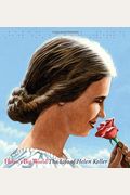 Helen's Big World: The Life Of Helen Keller