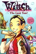 W.I.T.C.H. Chapter Book: The Last Tear - Book #5