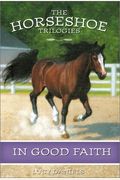 In Good Faith (Horseshoe Trilogies #4)