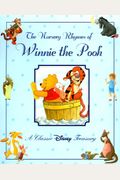 The Nursery Rhymes Of Winnie The Pooh: A Classic Disney Treasury