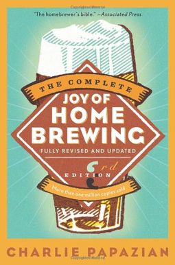 The Complete Joy Of Homebrewing Third Edition The Complete Joy Of Homebrewing Third Edition