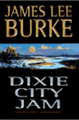 Dixie City Jam (Robicheaux, Book 7) Dixie City Jam (Robicheaux, Book 7)
