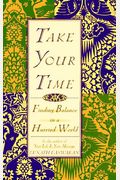 Take Your Time: Finding Balance in a Hurried World