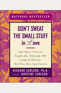 Don't Sweat The Small Stuff In Love: Simple W Don't Sweat The Small Stuff In Love: Simple W
