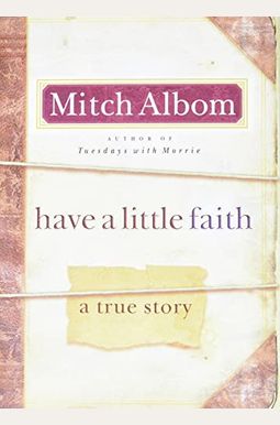 Have A Little Faith: A True Story Have A Little Faith: A True Story