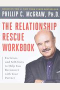 The Relationship Rescue Workbook: A Seven Step Strategy For Reconnecting With Your Partner
