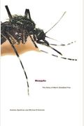 Mosquito: The Story Of Man's Deadliest Foe