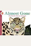 Almost Gone: The World's Rarest Animals (Let's-Read-And-Find-Out Science 2)