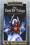 The Dark Elf Trilogy: Homeland/Exile/Sojourn