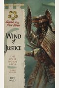Wind Of Justice: The Four Winds Saga, Third Scrol