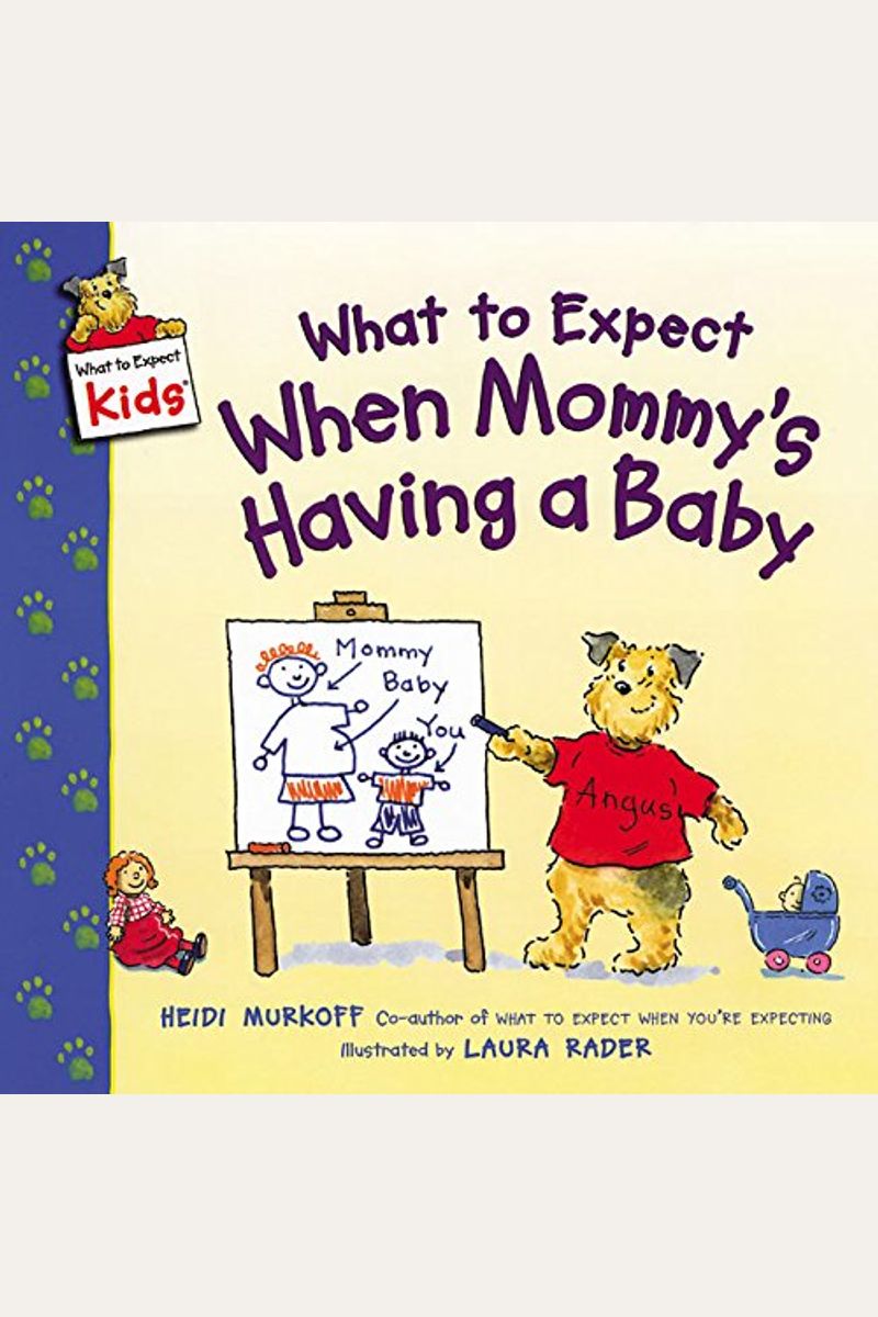 What To Expect When Mommy's Having A Baby