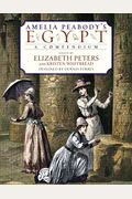 Amelia Peabody's Egypt: A Compendium