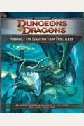 Assault On Nightwyrm Fortress: Adventure P3 For 4th Edition D&D
