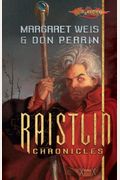 The Raistlin Chronicles: The Soulforge/Brothers In Arms