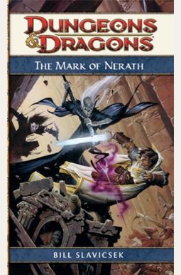 The Mark of Nerath: A Dungeons & Dragons Novel The Mark of Nerath: A Dungeons & Dragons Novel
