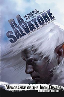 Vengeance Of The Iron Dwarf Forgotten Realms Companions Codex Vengeance Of The Iron Dwarf Forgotten Realms Companions Codex