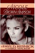 Nicole Brown Simpson: The Private Diary Of A