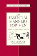 Essential Manners For Men: What To Do, When To Do It, And Why