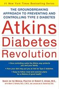 Atkins Diabetes Revolution: The Groundbreaking Approach To Preventing And Controlling Type 2 Diabetes