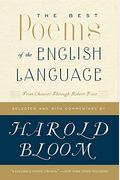 The Best Poems Of The English Language: From Chaucer Through Robert Frost