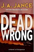 Dead Wrong: A Novel of Suspense