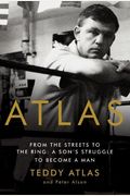 Atlas: From The Streets To The Ring: A Son's Struggle To Become A Man