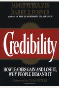 Credibility: How Leaders Gain It And Lose It, Why People Demand It