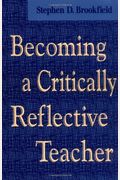 Becoming A Critically Reflective Teacher