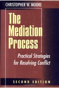 The Mediation Process: Practical Strategies for Resolving Conflict (Jossey-Bass Conflict Resolution)