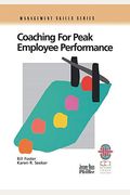 Coaching For Peak Employee Performance: A Practical Guide To Supporting Employee Development