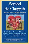 Beyond The Chuppah: A Jewish Guide To Happy Marriages