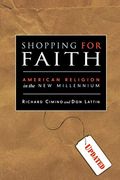 Shopping For Faith: American Religion In The New Millennium