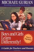 Boys And Girls Learn Differently!: A Guide For Teachers And Parents
