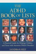 The Adhd Book Of Lists: A Practical Guide For Helping Children And Teens With Attention Deficit Disorders
