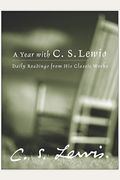 A Year With C.s. Lewis: Daily Readings From His Classic Works