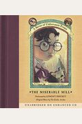 The Miserable Mill (A Series Of Unfortunate Events, Book 4)